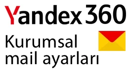 yandex kurumsal mail ayarlari connect 360